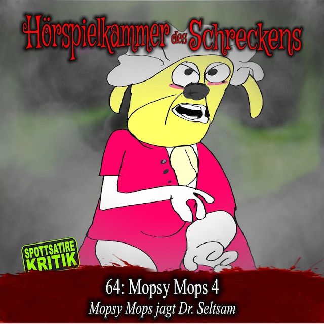 Bokomslag for Folge 64: Mopsy Mops 4 - Mopsy Mops jagt Dr. Seltsam