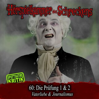 Folge 60: Die Prüfung 1&2 - Vaterliebe & Journalismus als Hörbuch