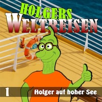Folge 1: Holger auf hoher See
