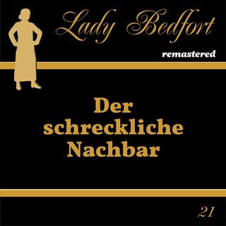 Folge 21: Der schreckliche Nachbar als Hörbuch