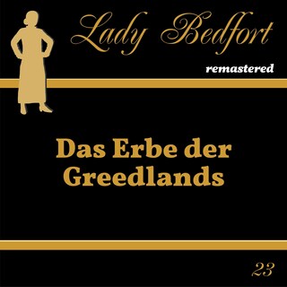 Folge 23: Das Erbe der Greedlands als Hörbuch