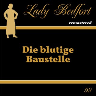 Folge 99: Die blutige Baustelle als Hörbuch