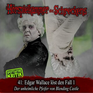 Folge 41: Edgar Wallace löst den Fall 1 - Der unheimliche Pfeifer von Blending Castle als Hörbuch