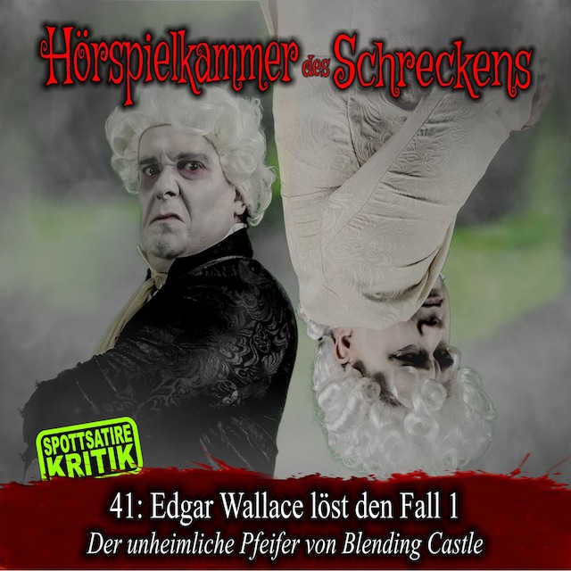 Portada de libro para Folge 41: Edgar Wallace löst den Fall 1 - Der unheimliche Pfeifer von Blending Castle