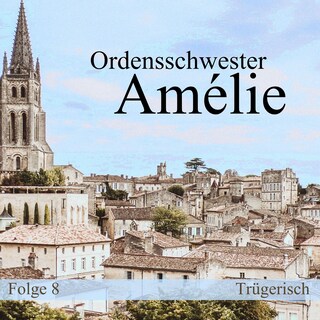 Folge 8: Trügerisch als Hörbuch