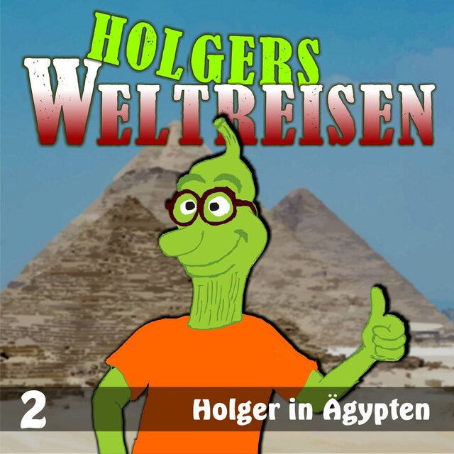 Book cover for Folge 2: Holger in Ägypten