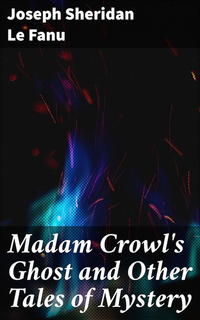 Book cover for Madam Crowl's Ghost and Other Tales of Mystery