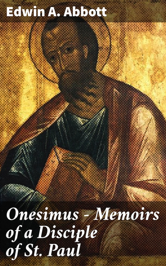 Kirjankansi teokselle Onesimus - Memoirs of a Disciple of St. Paul