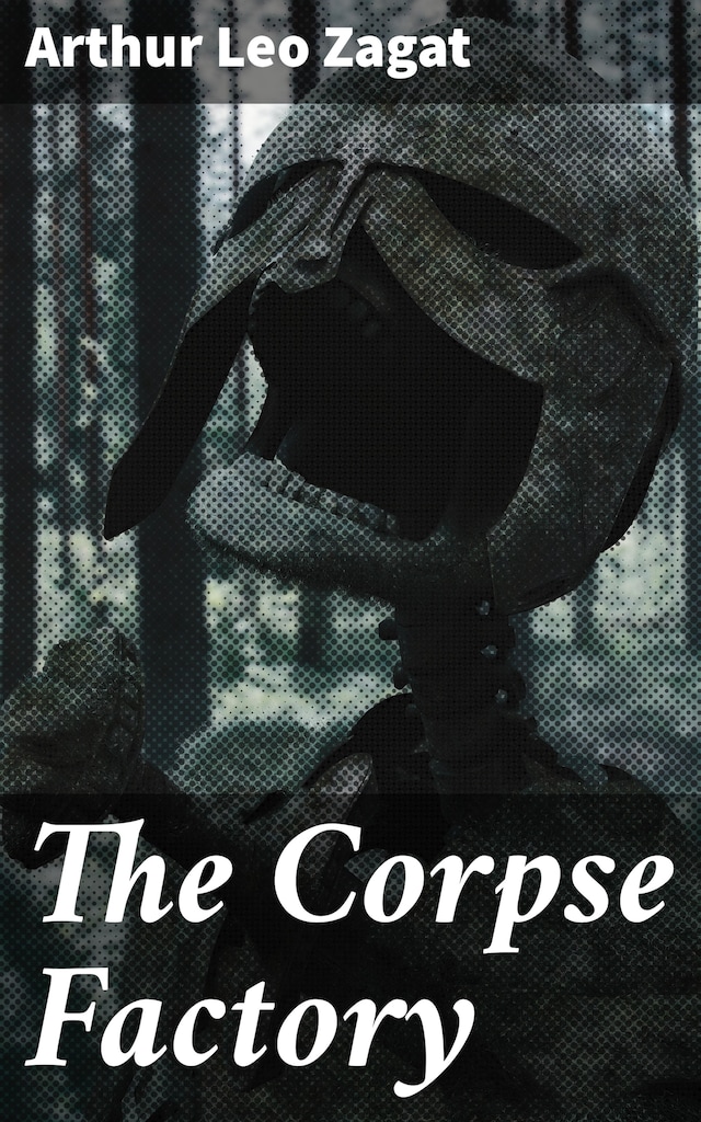 Copertina del libro per The Corpse Factory