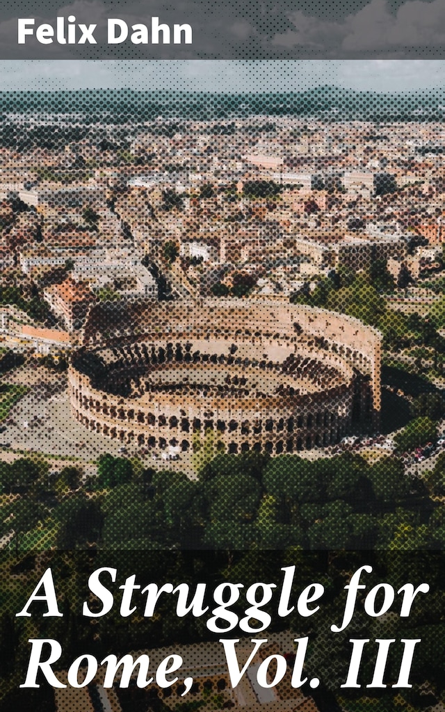 Boekomslag van A Struggle for Rome, Vol. III