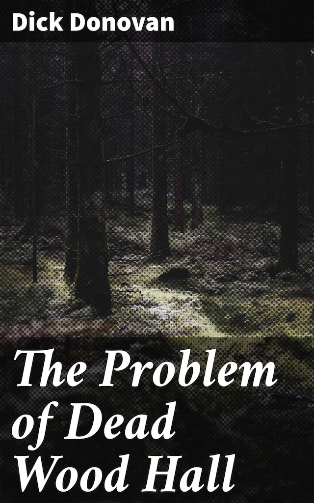 Book cover for The Problem of Dead Wood Hall