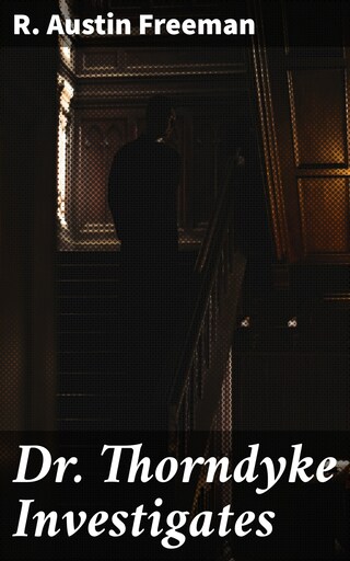 Dr. Thorndyke Investigates bookCoverFor