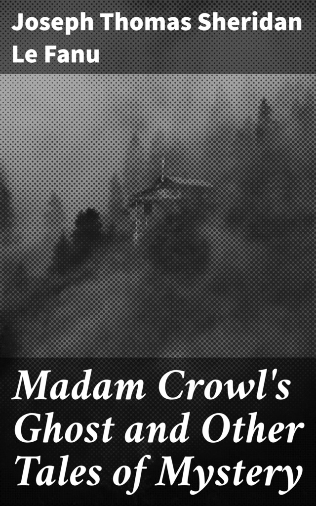 Portada de libro para Madam Crowl's Ghost and Other Tales of Mystery