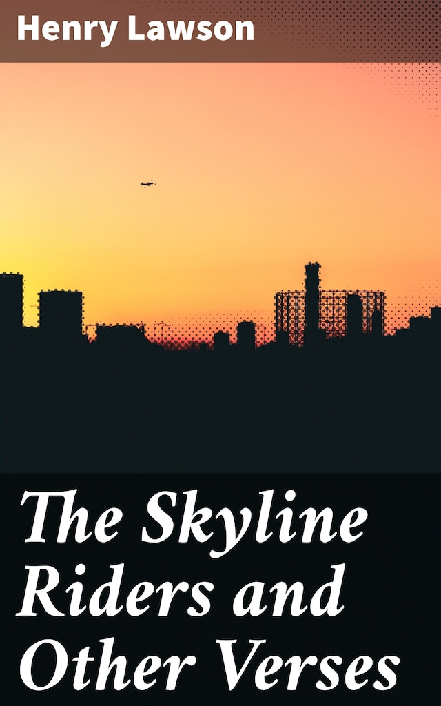Kirjankansi teokselle The Skyline Riders and Other Verses