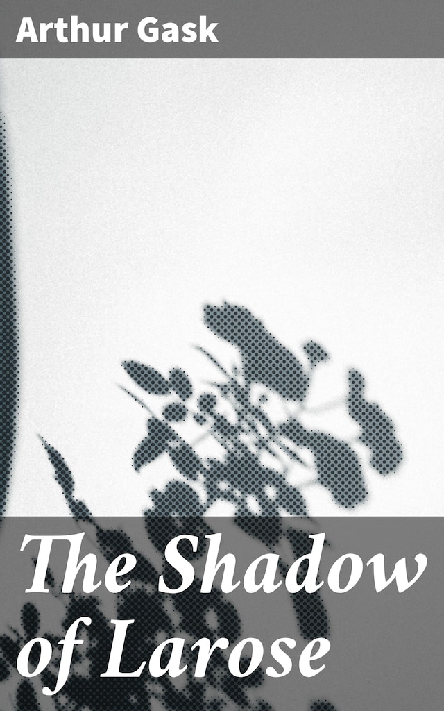 Bokomslag för The Shadow of Larose