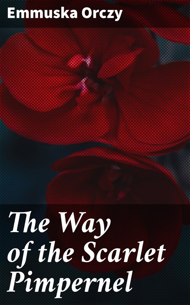 Couverture de livre pour The Way of the Scarlet Pimpernel