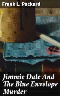 Jimmie Dale And The Blue Envelope Murder