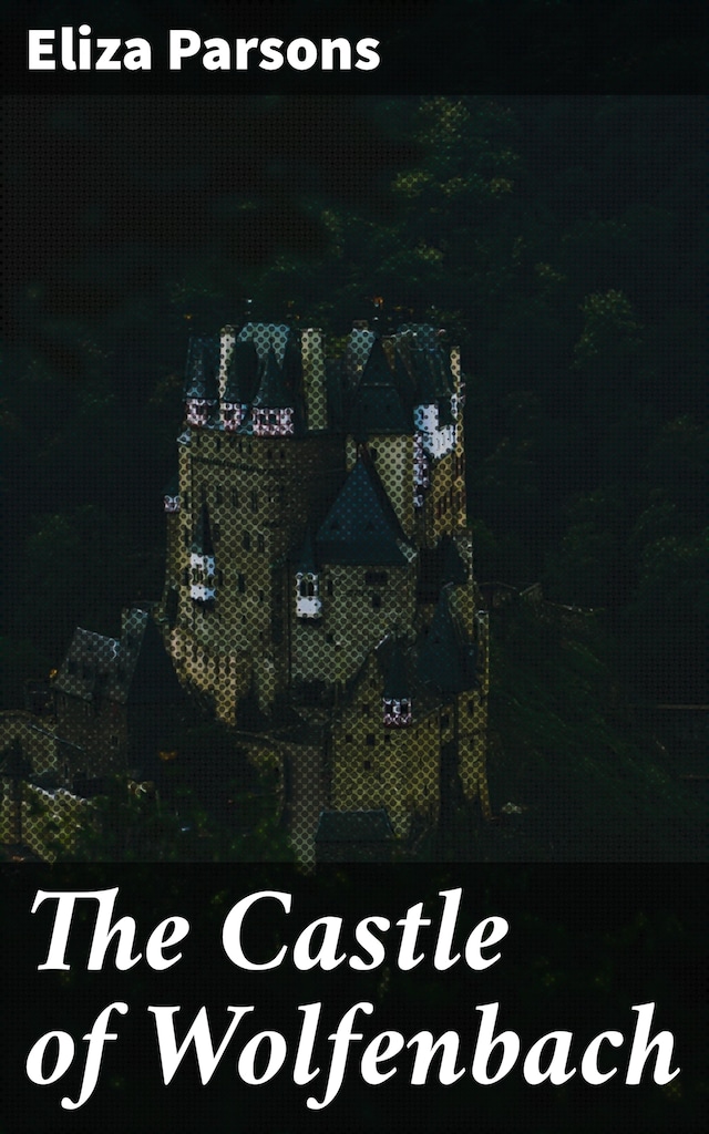 Book cover for The Castle of Wolfenbach