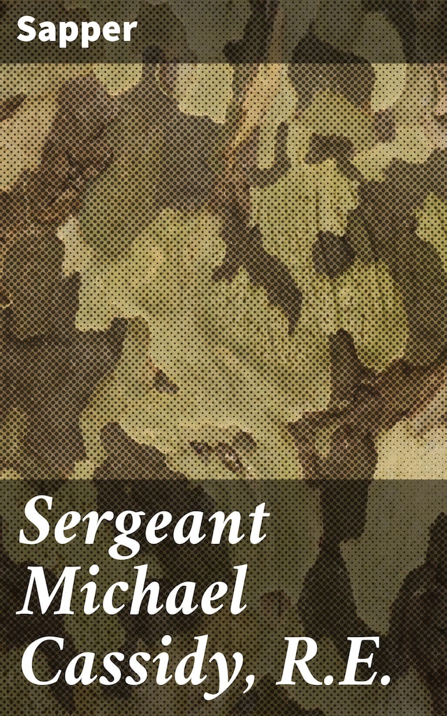 Book cover for Sergeant Michael Cassidy, R.E.