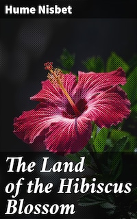 The Land of the Hibiscus Blossom