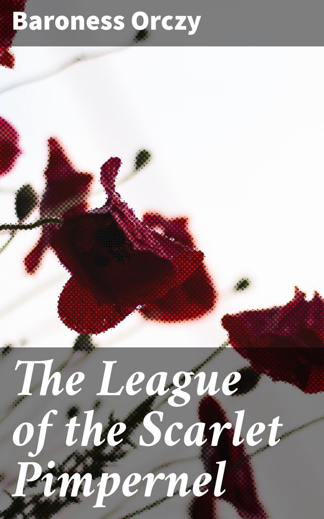 Boekomslag van The League of the Scarlet Pimpernel