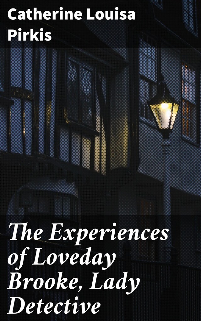 Okładka książki dla The Experiences of Loveday Brooke, Lady Detective