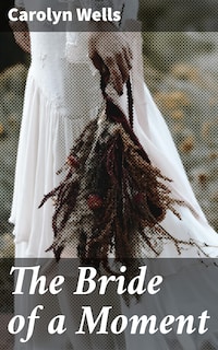 The Bride of a Moment