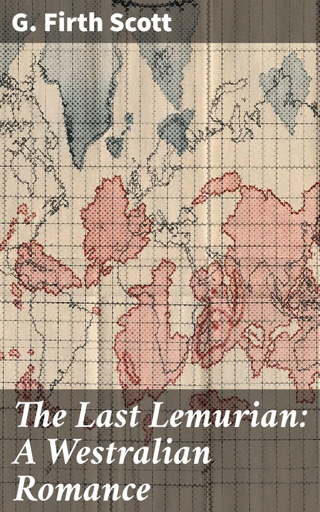 Book cover for The Last Lemurian: A Westralian Romance
