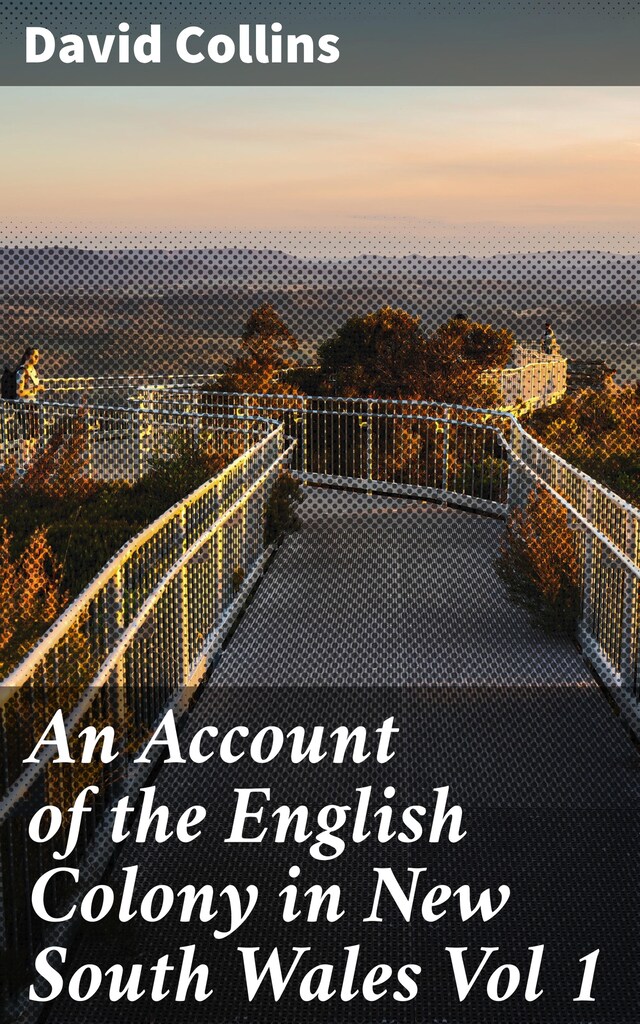 Copertina del libro per An Account of the English Colony in New South Wales Vol 1