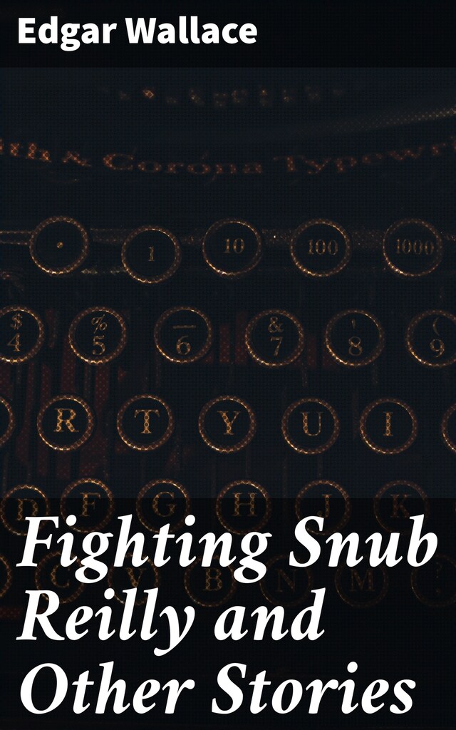 Book cover for Fighting Snub Reilly and Other Stories