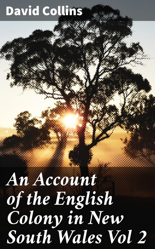 Okładka książki dla An Account of the English Colony in New South Wales Vol 2