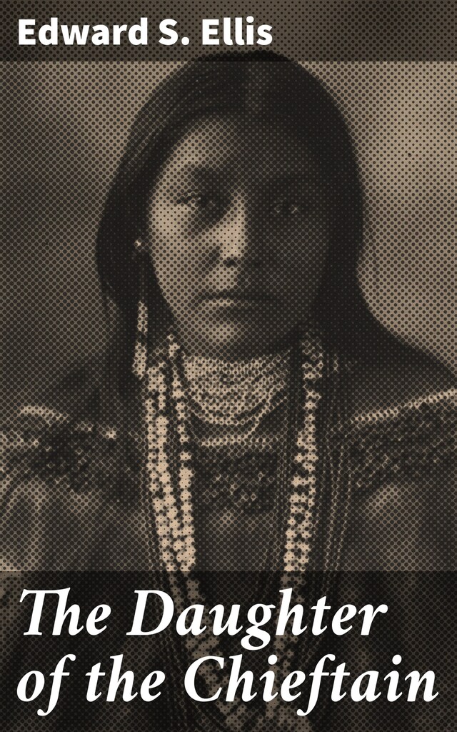 Kirjankansi teokselle The Daughter of the Chieftain