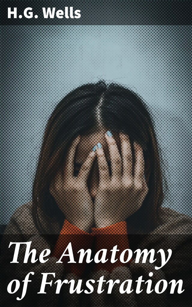 Book cover for The Anatomy of Frustration