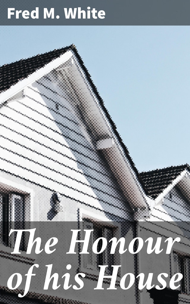 The Honour of his House