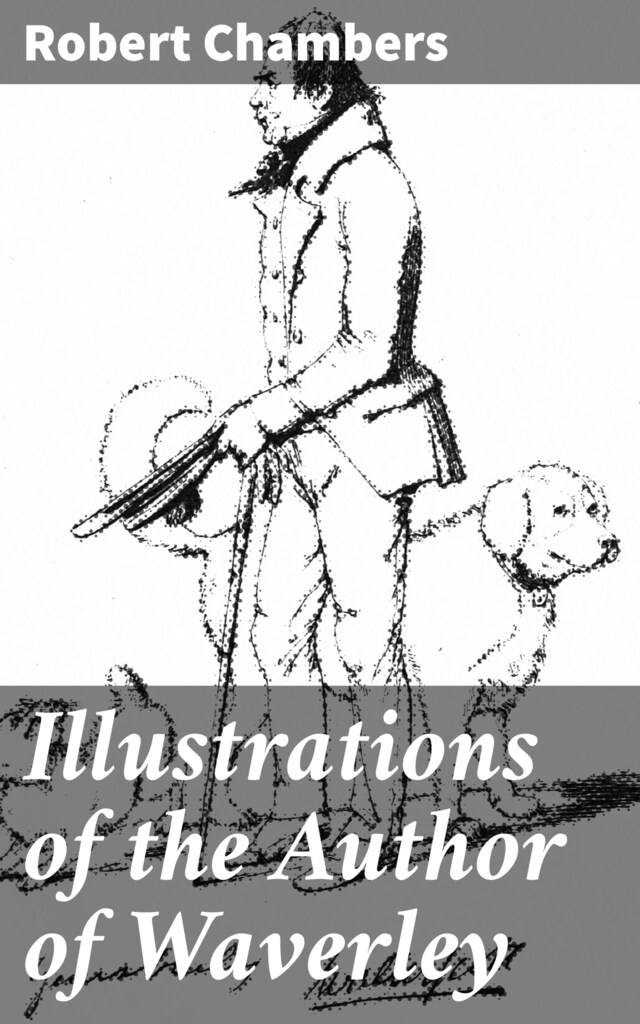 Book cover for Illustrations of the Author of Waverley