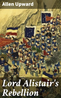 Lord Alistair's Rebellion
