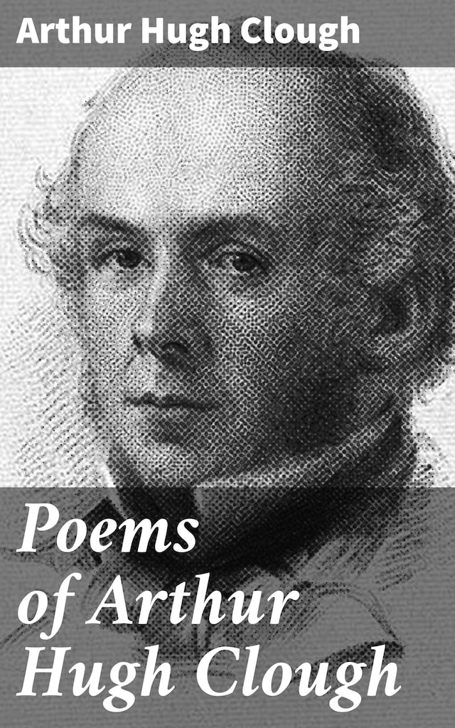 Kirjankansi teokselle Poems of Arthur Hugh Clough