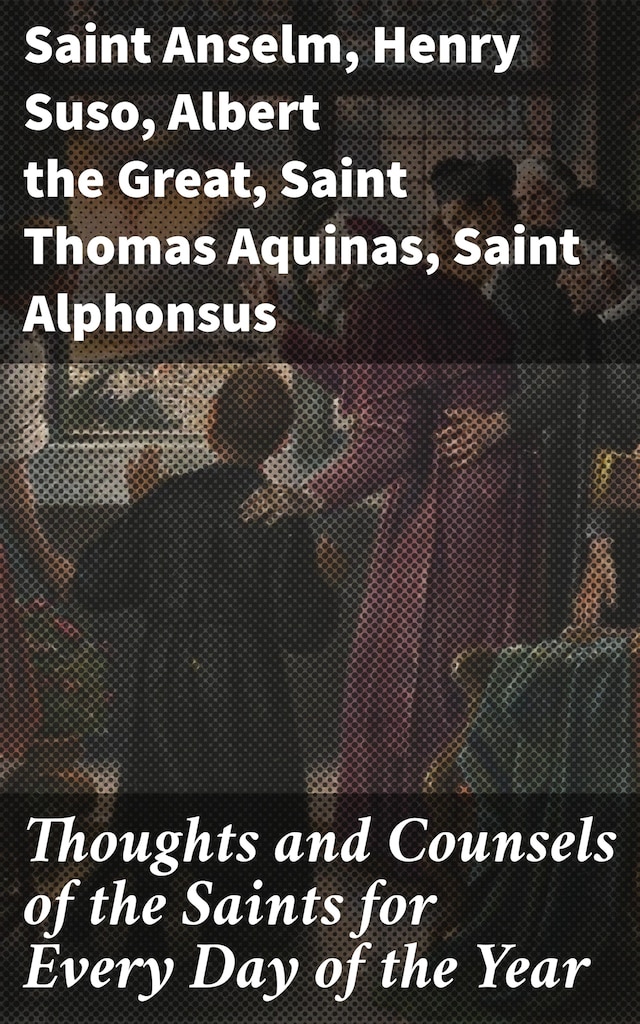 Book cover for Thoughts and Counsels of the Saints for Every Day of the Year