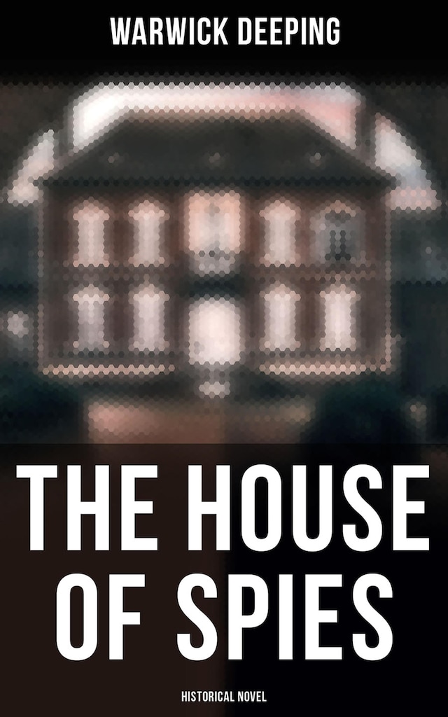 Book cover for The House of Spies (Historical Novel)