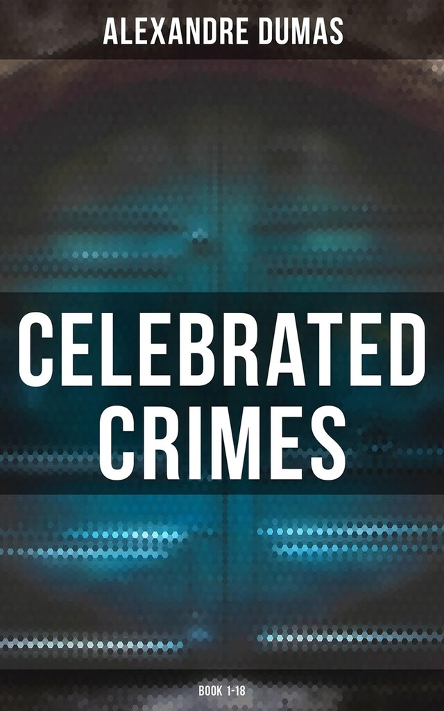 Book cover for Celebrated Crimes (Book 1-18)