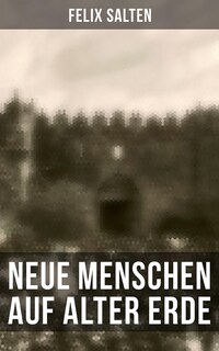 Neue Menschen auf alter Erde