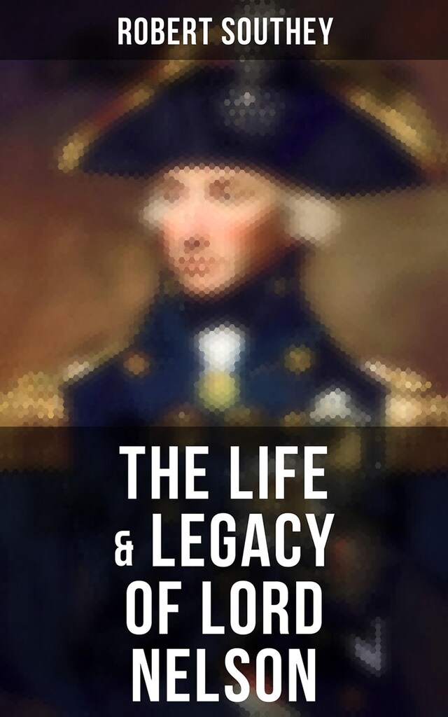 Book cover for The Life & Legacy of Lord Nelson