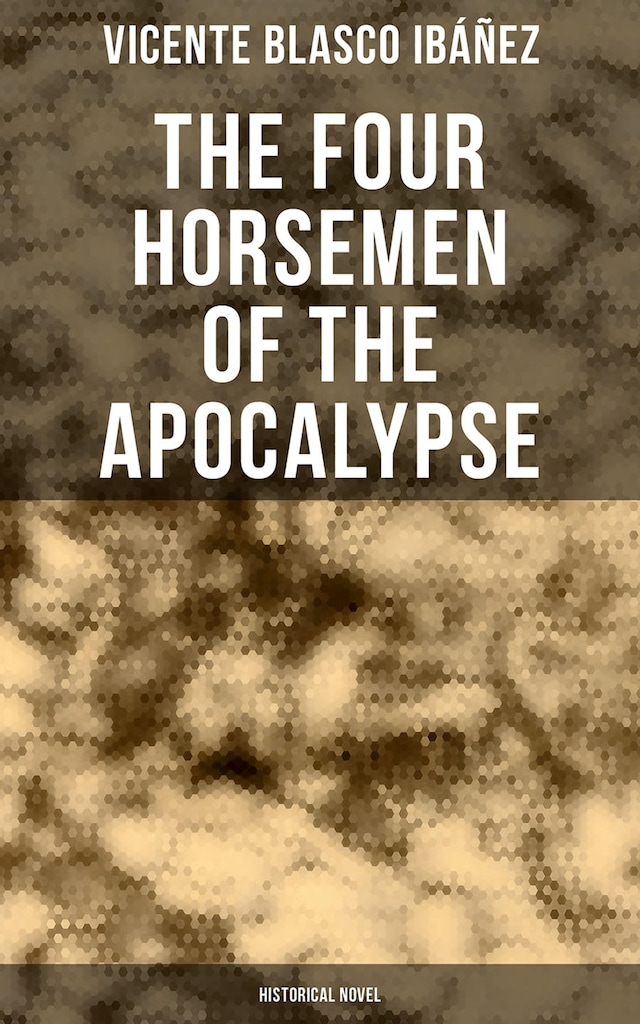 Book cover for The Four Horsemen of the Apocalypse (Historical Novel)