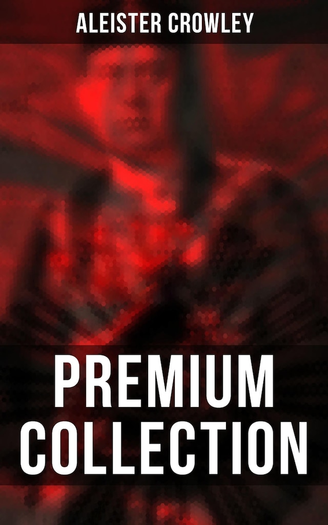 Book cover for ALEISTER CROWLEY - Premium Collection