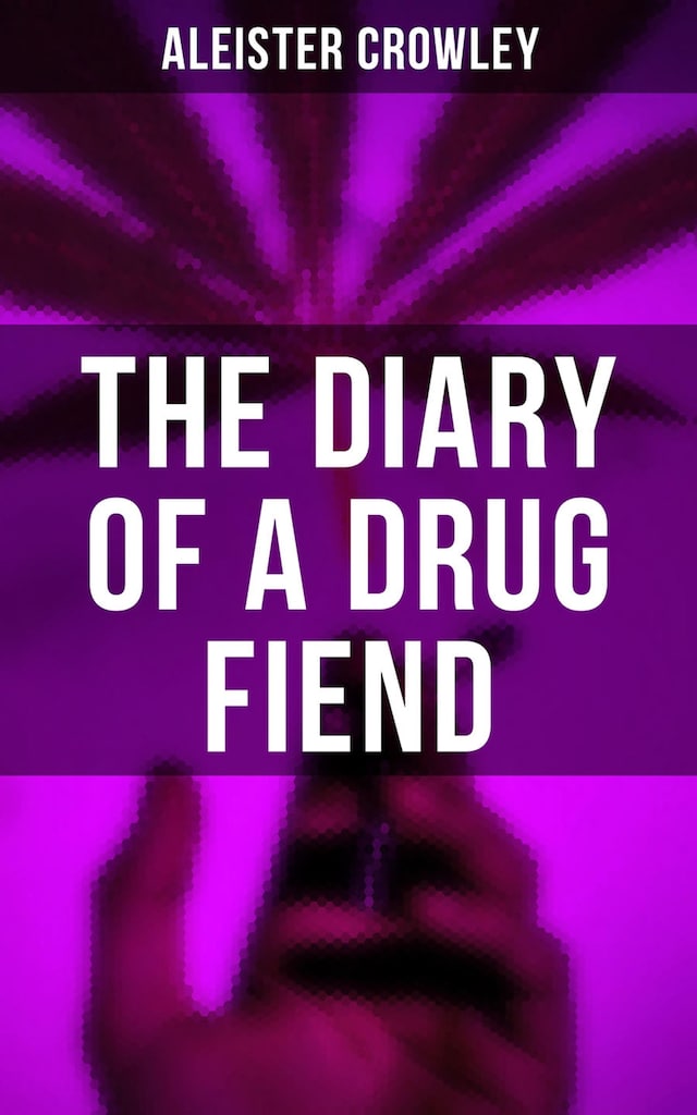 Boekomslag van The Diary of a Drug Fiend