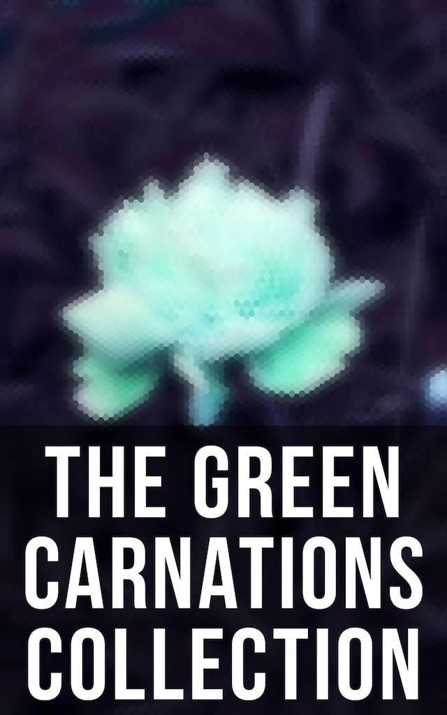 Couverture de livre pour The Green Carnations Collection