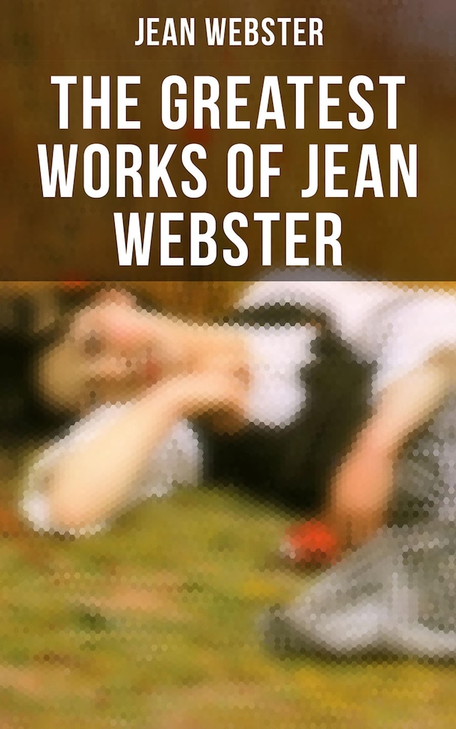 Book cover for The Greatest Works of Jean Webster