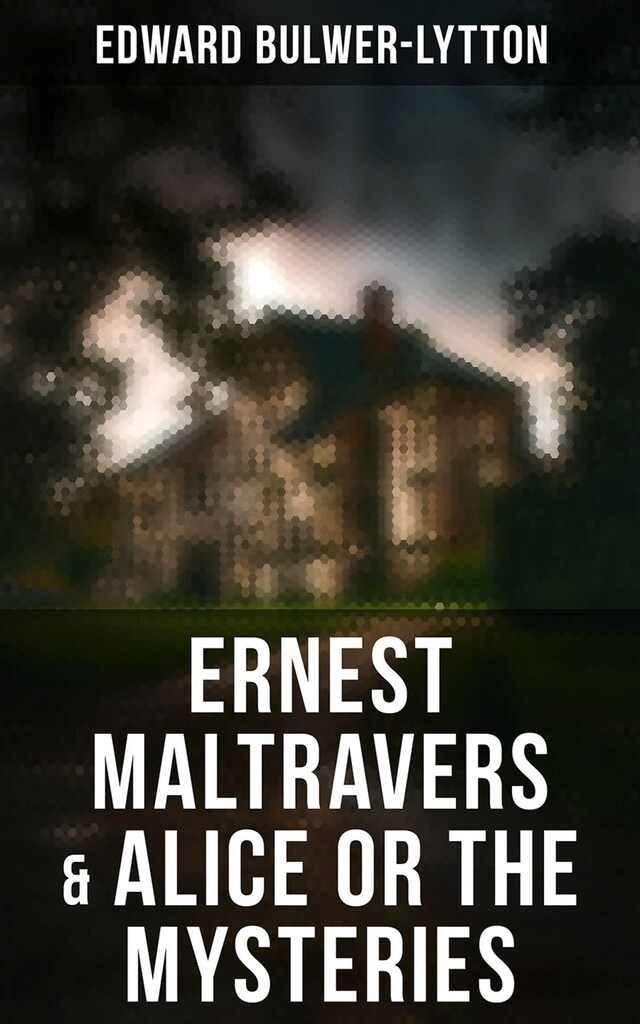 Book cover for Ernest Maltravers & Alice or the Mysteries