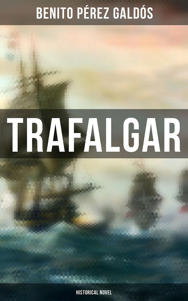 Book cover for Trafalgar (Historical Novel)
