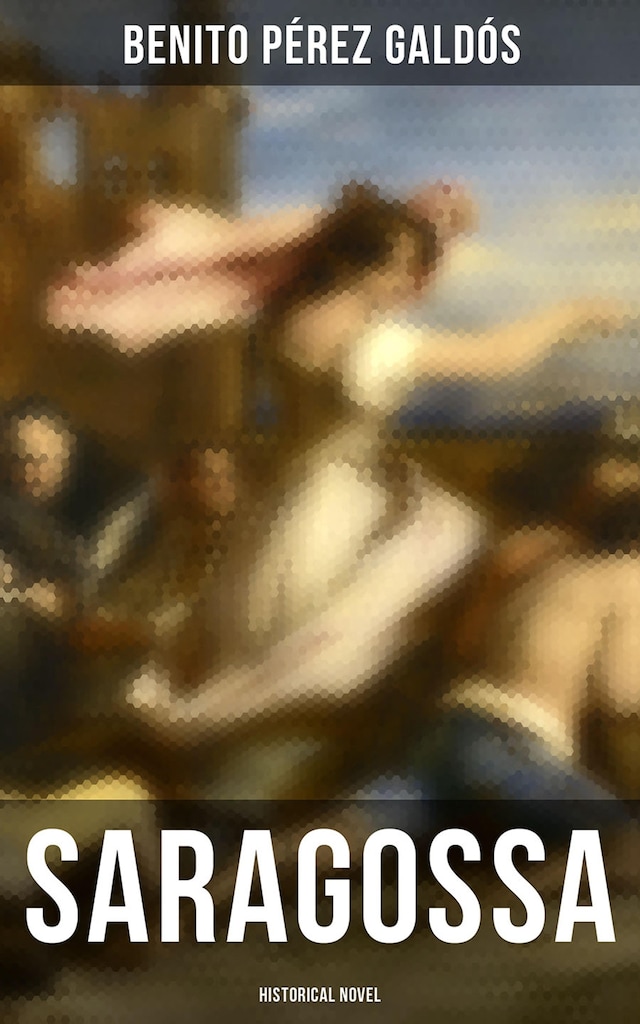 Book cover for Saragossa (Historical Novel)